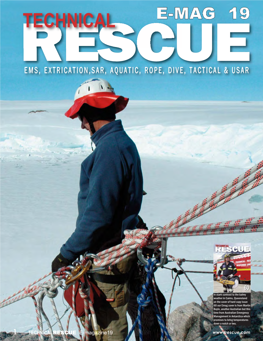 Technical Rescue Magazine Will Be in Addition to the Hard Copy Magazine Which Remains Our Core Product