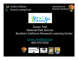 Susan Teel National Park Service Southern California Research Learning Center