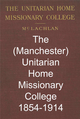 The Unitarian Home Missionary College Th; Unitarian Home Missionary College