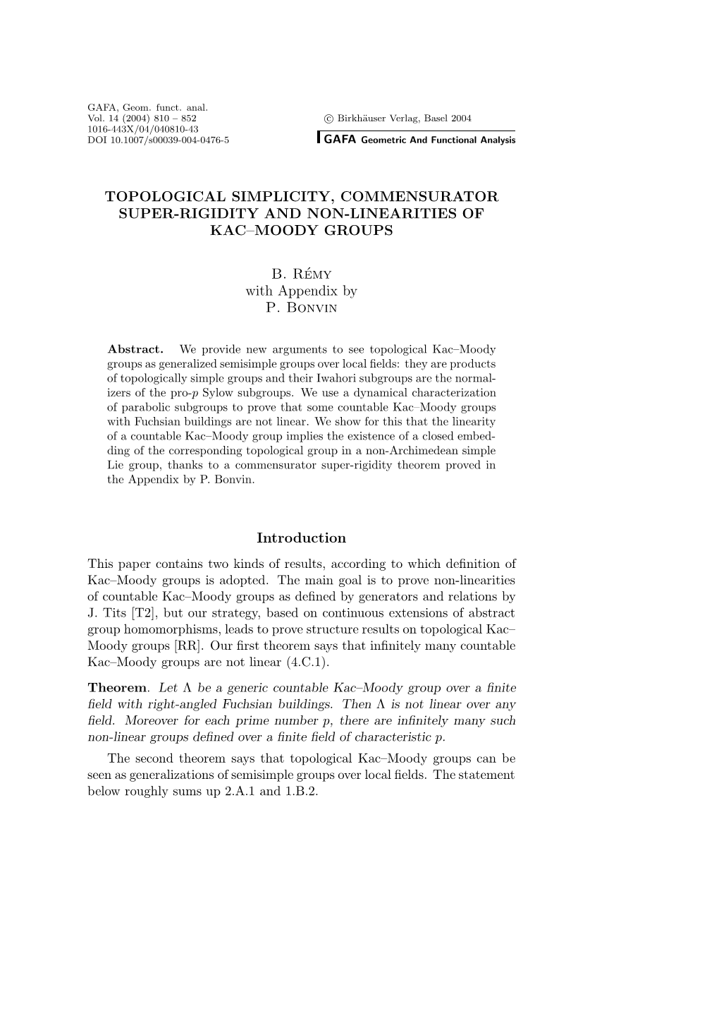 TOPOLOGICAL SIMPLICITY, COMMENSURATOR SUPER-RIGIDITY and NON-LINEARITIES of KAC–MOODY GROUPS B. Rémy with Appendix by P. Bonv