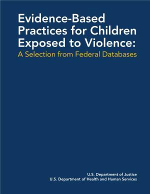 Evidence-Based Practices for Children Exposed to Violence: a Selection from Federal Databases