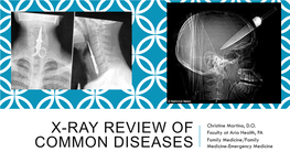 X-Ray Review of Common Diseases