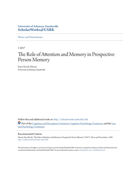 The Role of Attention and Memory in Prospective Person Memory Kara Nicole Moore University of Arkansas, Fayetteville