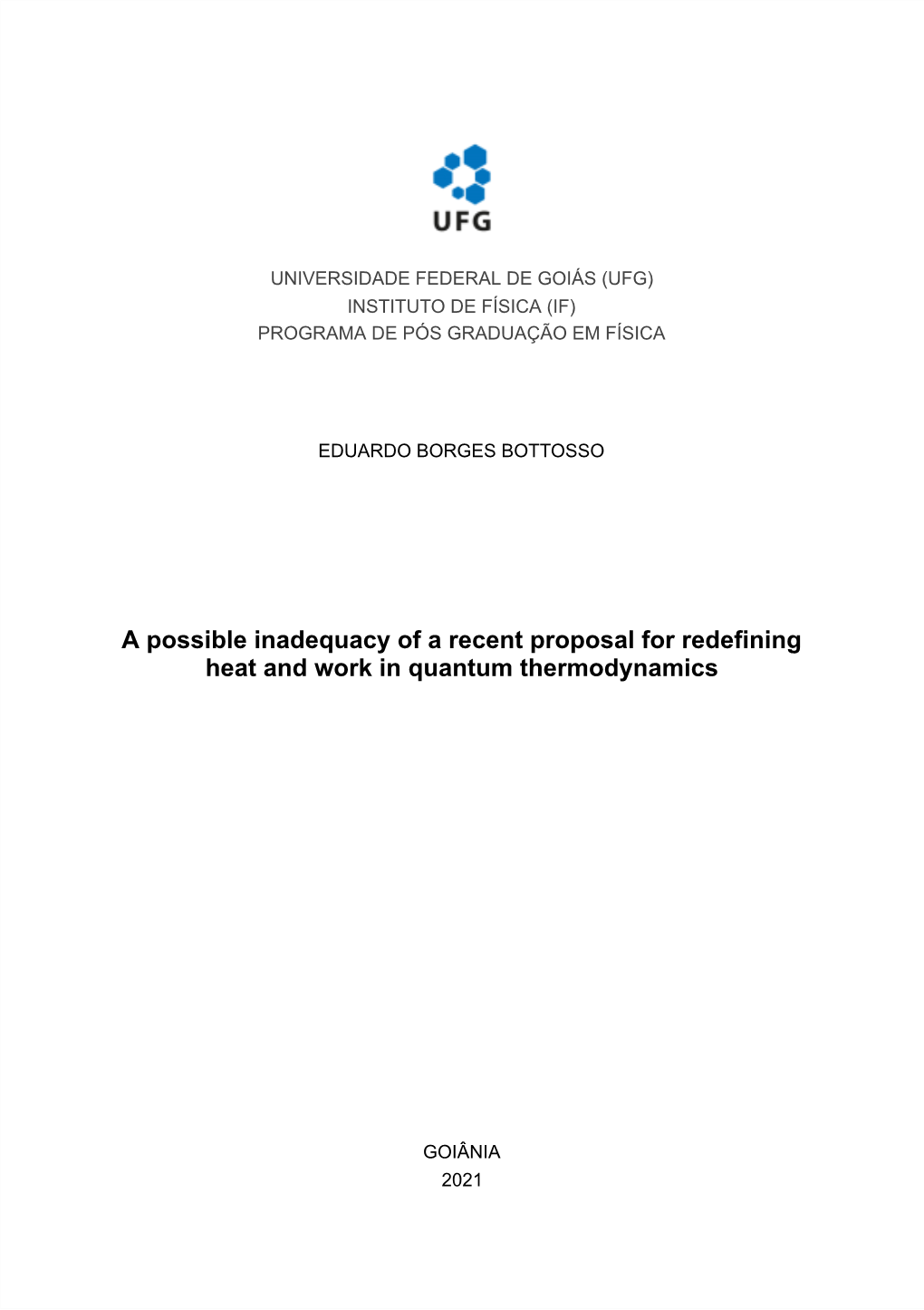 A Possible Inadequacy of a Recent Proposal for Redefining Heat and Work in Quantum Thermodynamics [Manuscrito] / Eduardo Borges Bottosso