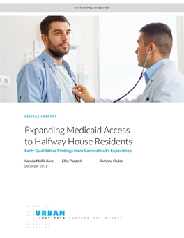 Expanding Medicaid Access to Halfway House Residents Early Qualitative Findings from Connecticut’S Experience