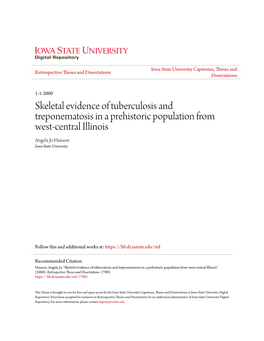 Skeletal Evidence of Tuberculosis and Treponematosis in a Prehistoric Population from West-Central Illinois Angela Jo Hanson Iowa State University