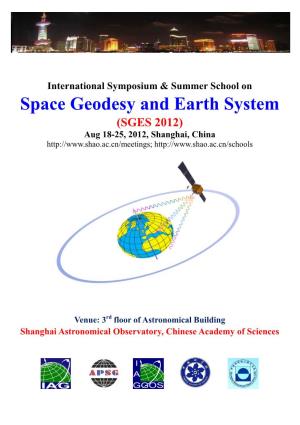 Space Geodesy and Earth System (SGES 2012) Aug 18-25, 2012, Shanghai, China