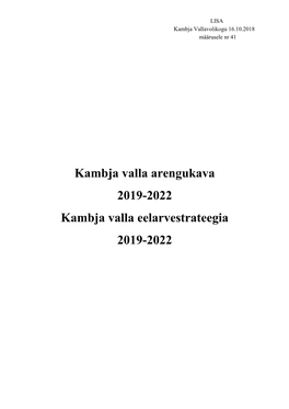 Kambja Valla Arengukava 2019-2022 Kambja Valla Eelarvestrateegia 2019-2022