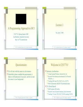 A Programming Approach to HCI Lecture 1 Questionnaire Welcome