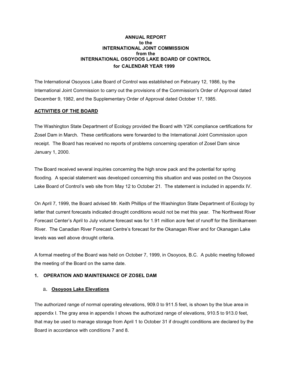 ANNUAL REPORT to the INTERNATIONAL JOINT COMMISSION from the INTERNATIONAL OSOYOOS LAKE BOARD of CONTROL for CALENDAR YEAR 1999