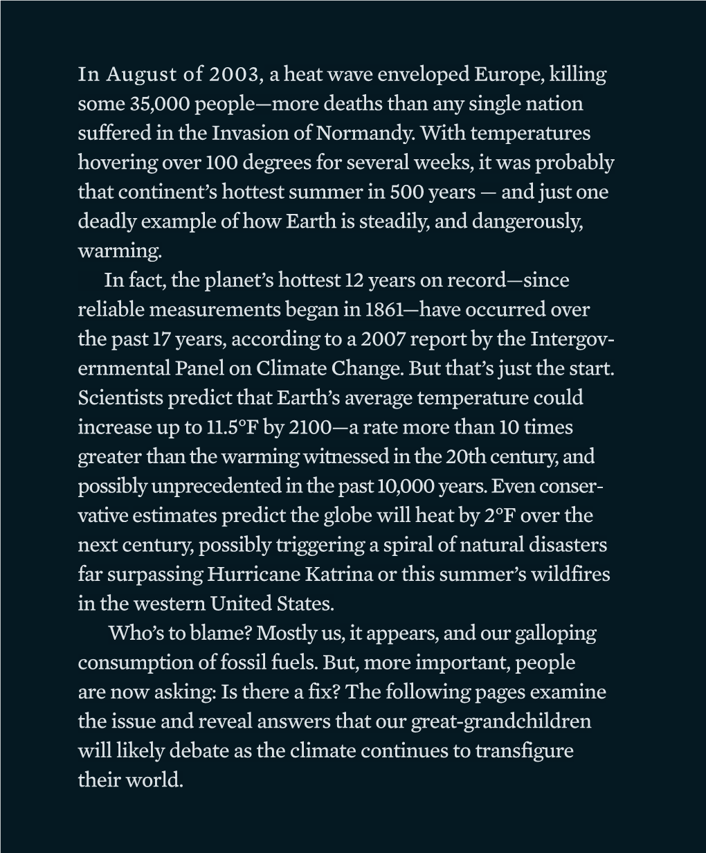 In August of 2003, a Heat Wave Enveloped Europe, Killing Some 35,000 People—More Deaths Than Any Single Nation Suffered in the Invasion of Normandy