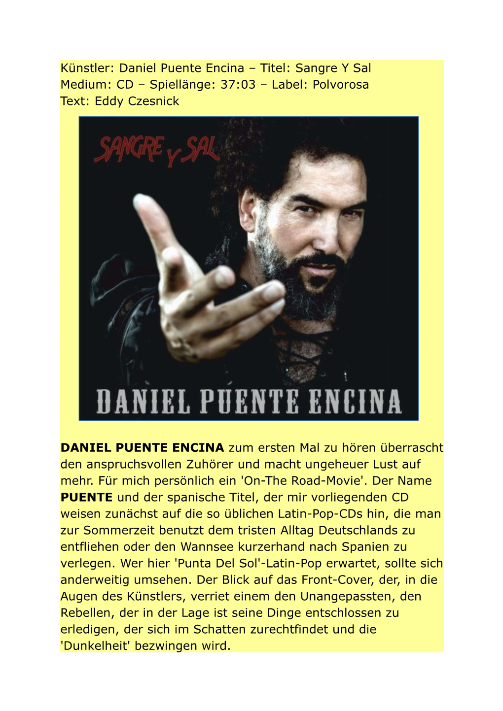 Künstler: Daniel Puente Encina – Titel: Sangre Y Sal Medium: CD – Spiellänge: 37:03 – Label: Polvorosa Text: Eddy Czesnick