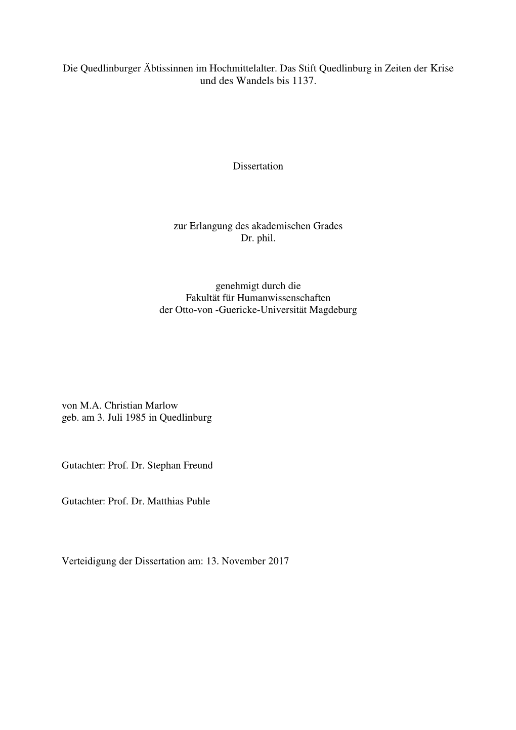 Die Quedlinburger Äbtissinnen Im Hochmittelalter. Das Stift Quedlinburg in Zeiten Der Krise Und Des Wandels Bis 1137. Dissertat