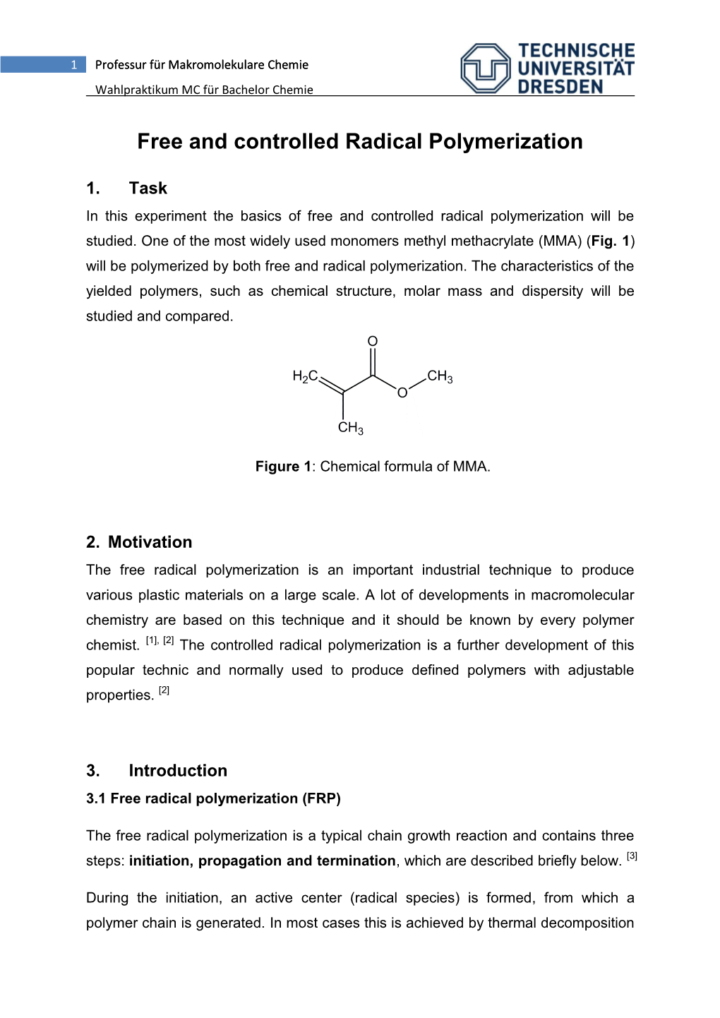 Free and Controlled Radical Polymerization