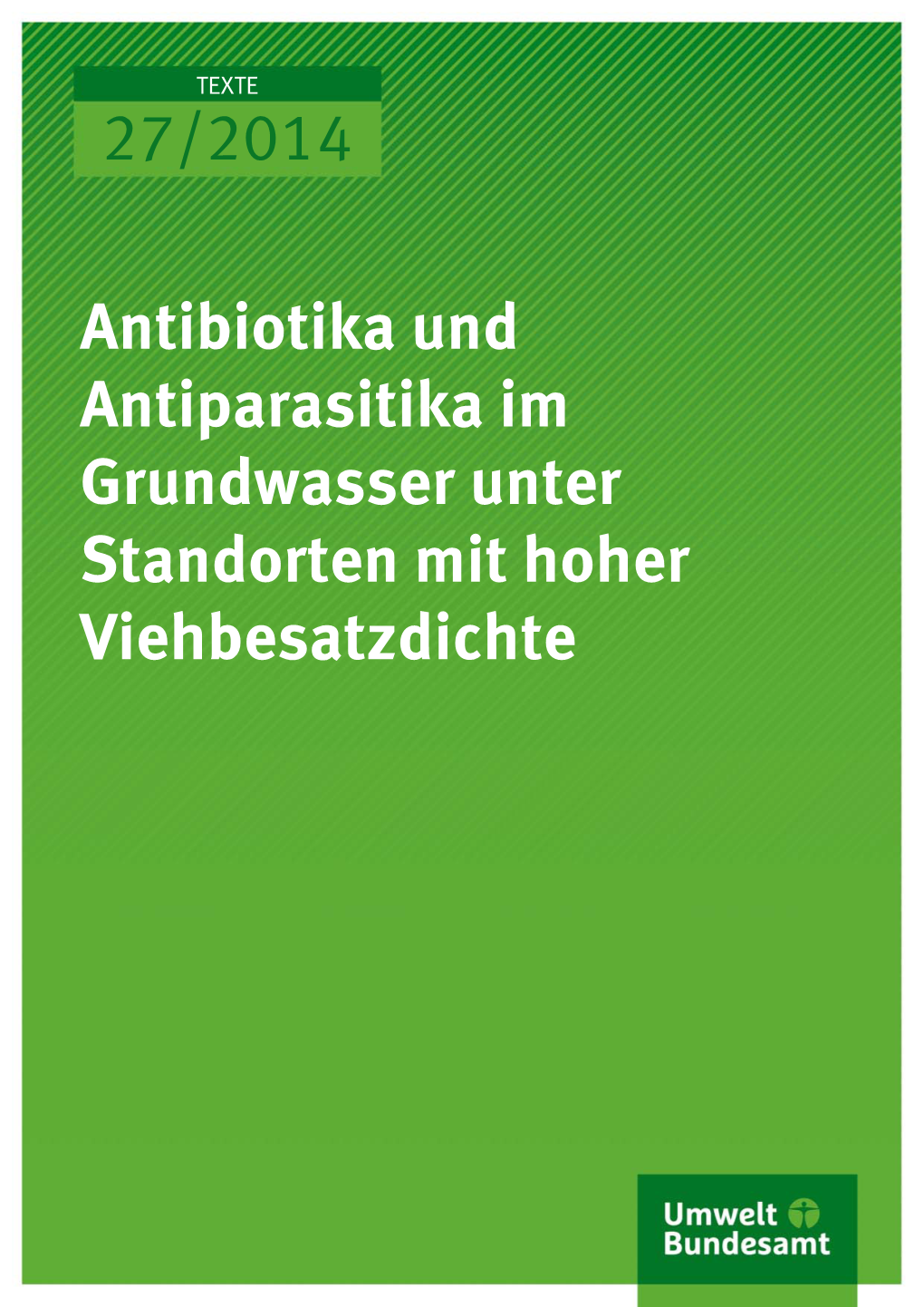 Antibiotika Und Antiparasitika Im Grundwasser Unter Standorten Mit Hoher Viehbesatzdichte