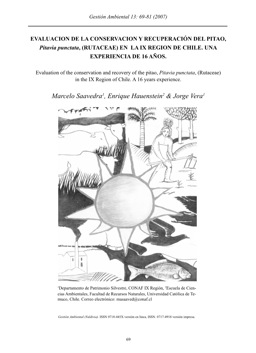 EVALUACION DE LA CONSERVACION Y RECUPERACIÓN DEL PITAO, Pitavia Punctata, (RUTACEAE) EN LA IX REGION DE CHILE