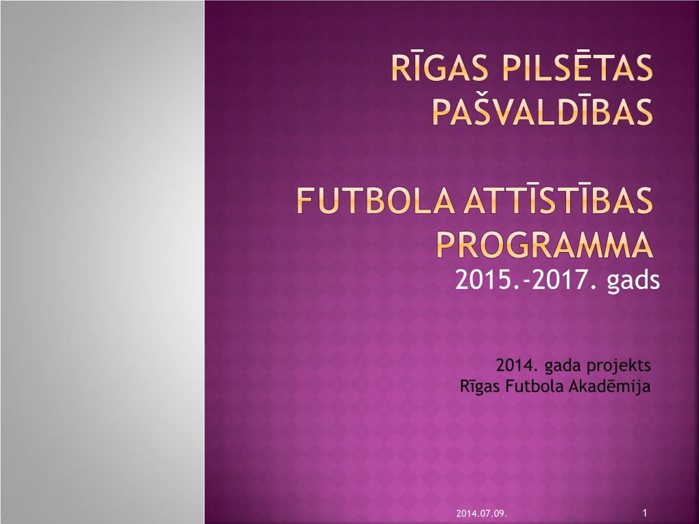 Rigas Pilsetas Pasvaldibas Bernu Un Jaunatnes Futbola Attistibas