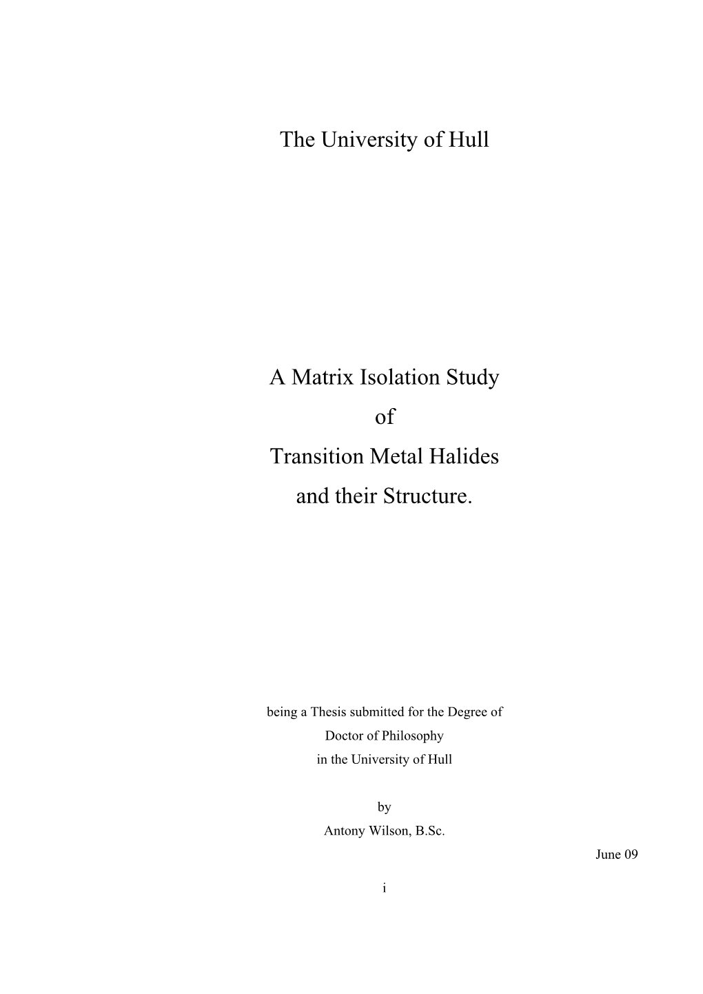 The University of Hull a Matrix Isolation Study of Transition Metal