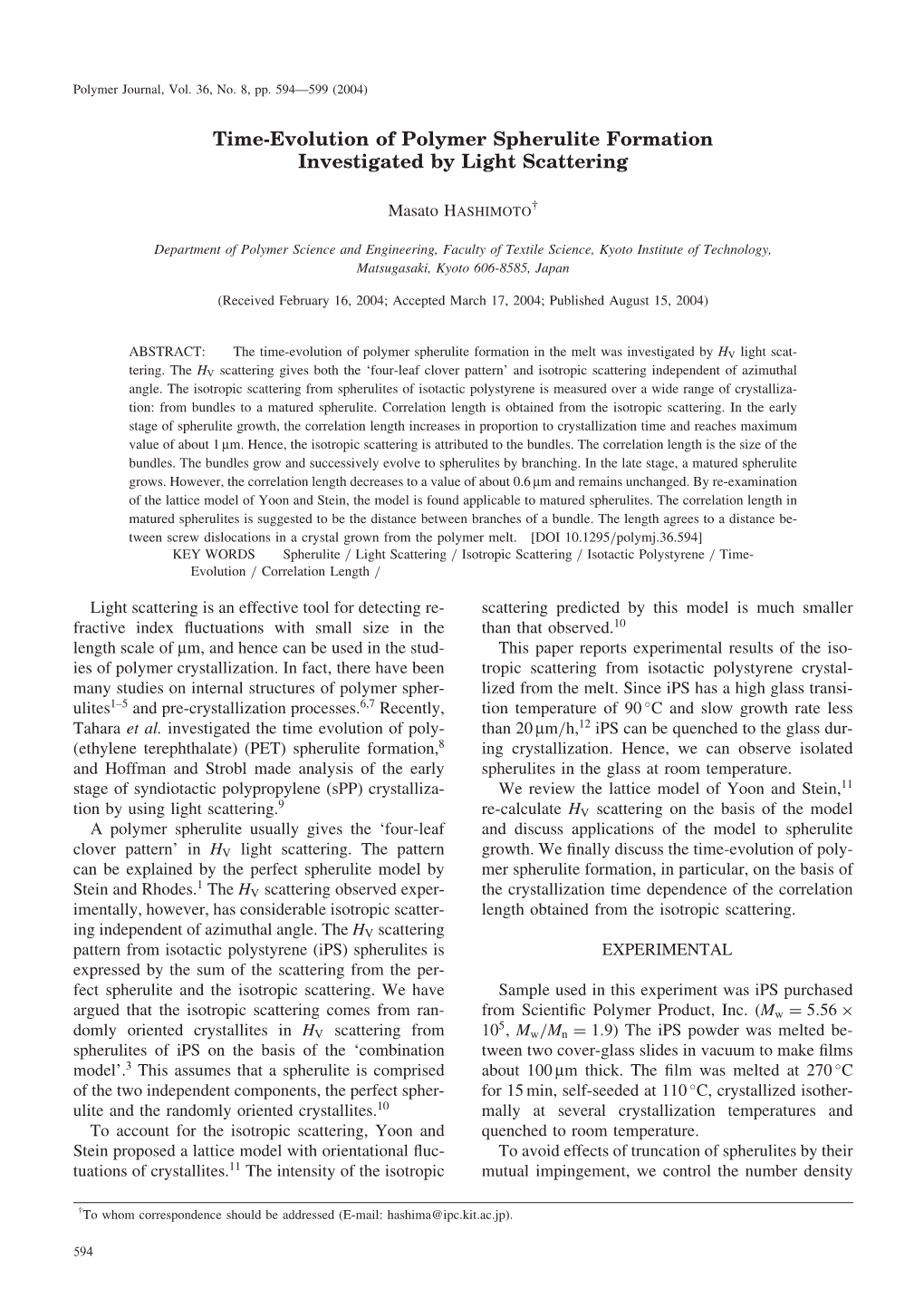 Time-Evolution of Polymer Spherulite Formation Investigated by Light Scattering