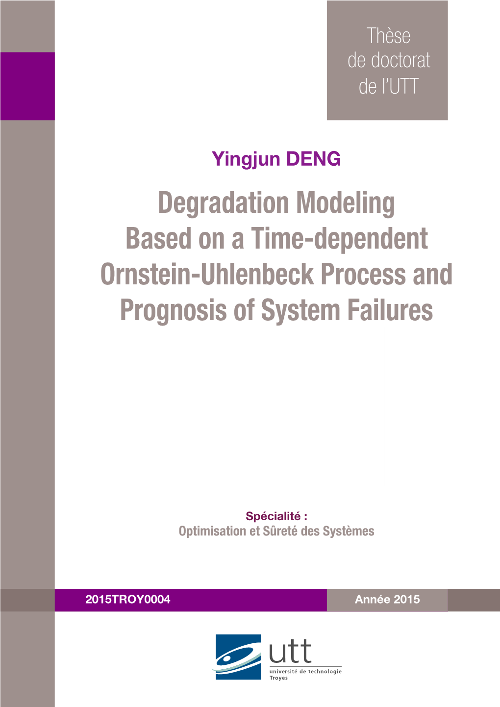 Degradation Modeling Based on a Time-Dependent Ornstein-Uhlenbeck Process and Prognosis of System Failures
