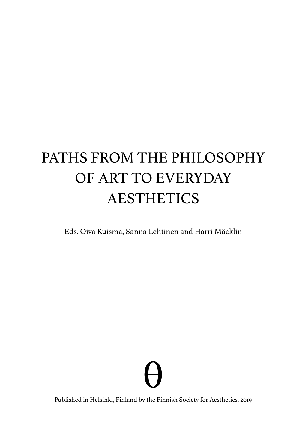 Paths from the Philosophy of Art to Everyday Aesthetics