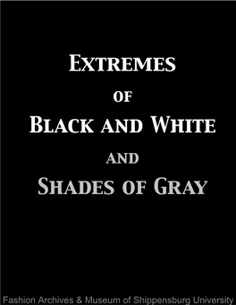 Extremes Black and White Shades of Gray