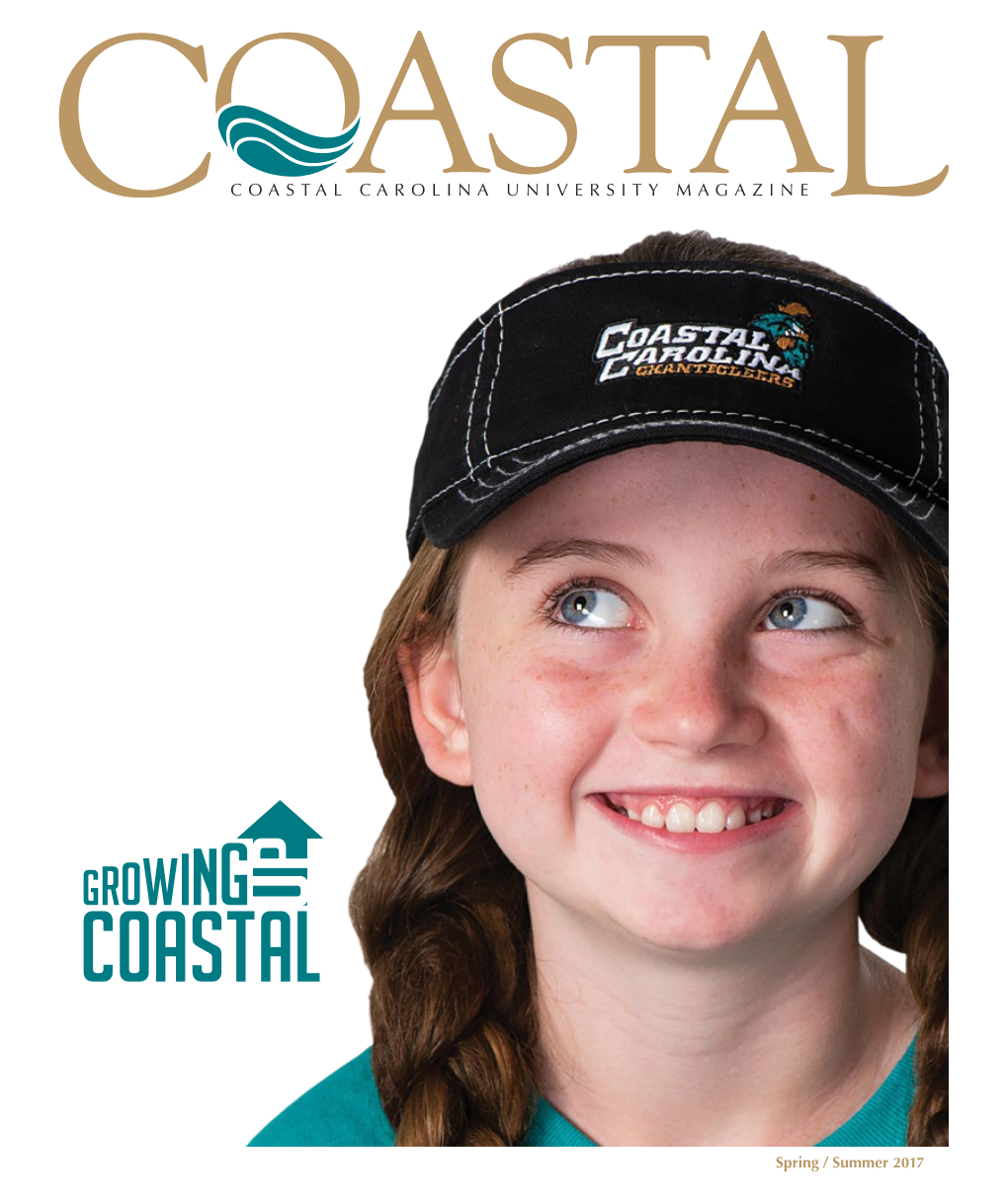 Spring / Summer 2017 from the PRESIDENT COASTAL CAROLINA UNIVERSITY BOARD of TRUSTEES Gov