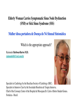Elderly Woman Carries Symptomatic Sinus Node Dysfunction (SND) Or Sick Sinus Syndrome (SSS)