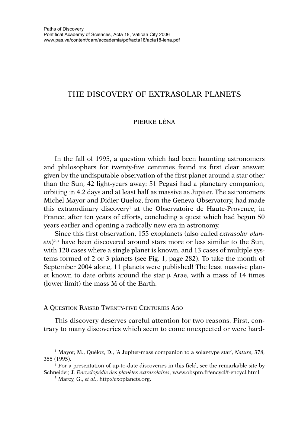 The Discovery of Extrasolar Planets