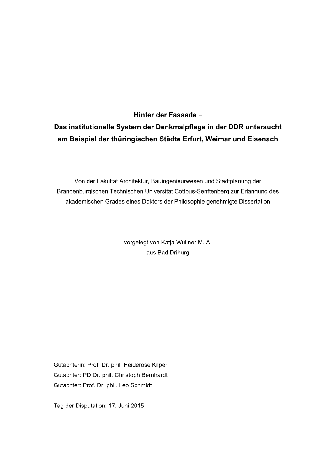 Das Institutionelle System Der Denkmalpflege in Der DDR Untersucht Am Beispiel Der Thüringischen Städte Erfurt, Weimar Und Eisenach