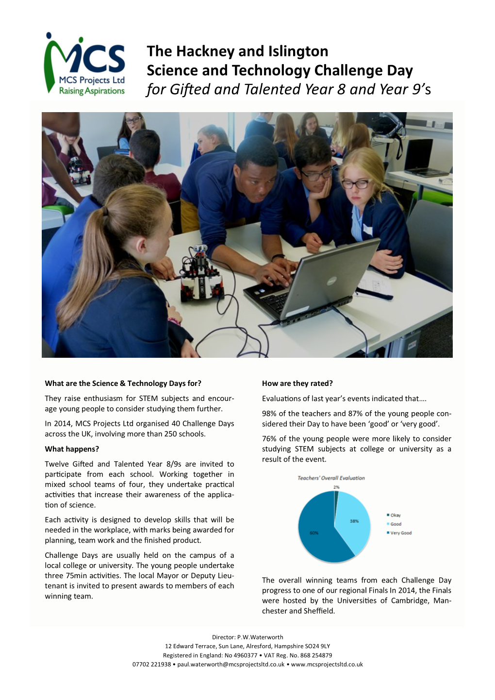 The Hackney and Islington Science and Technology Challenge Day for Gifted and Talented Year 8 and Year 9’S