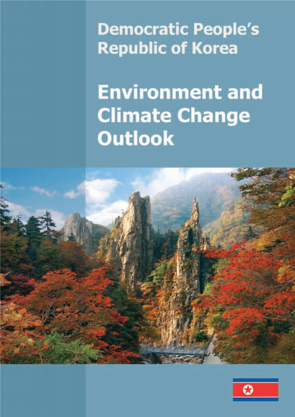 Climate Change Outlook Democratic People’S Republic of Korea Environment and Climate Change Outlook