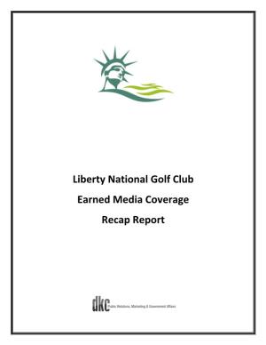 Liberty National Golf Club Earned Media Coverage Recap Report
