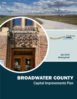 BROADWATER COUNTY Capital Improvements Plan BROADWATER COUNTY CAPITAL IMPROVEMENTS PLAN