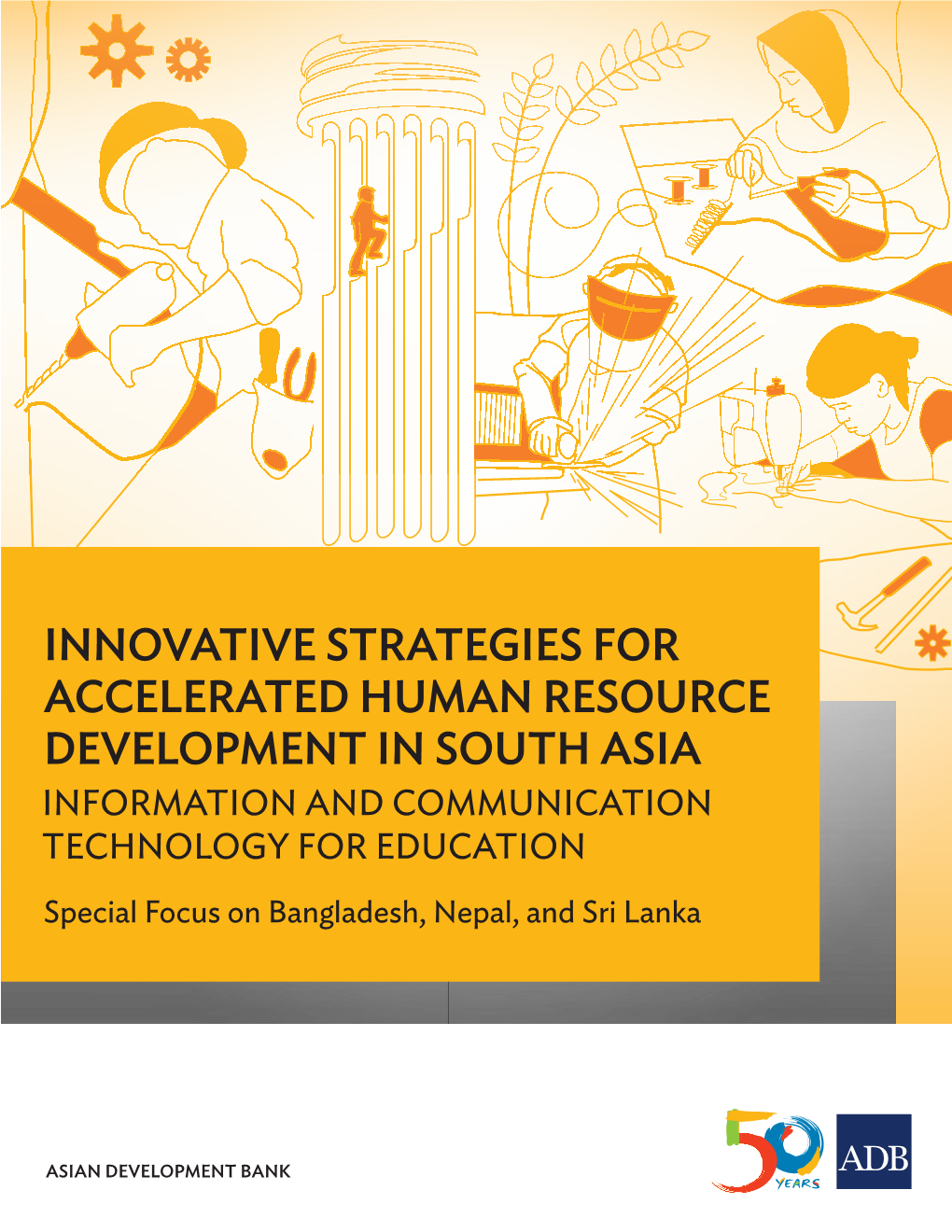 Information and Communication Technology for Education Special Focus on Bangladesh, Nepal, and Sri Lanka