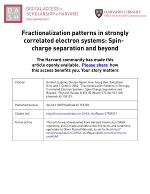 Fractionalization Patterns in Strongly Correlated Electron Systems: Spin- Charge Separation and Beyond