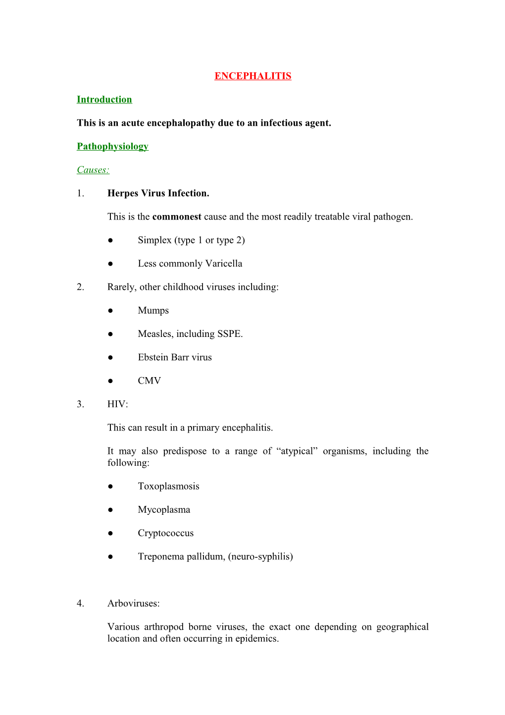 This Is an Acute Encephalopathy Due to an Infectious Agent