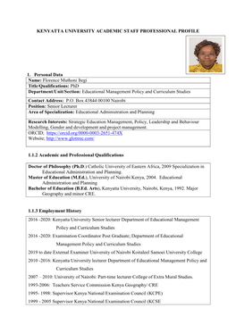KENYATTA UNIVERSITY ACADEMIC STAFF PROFESSIONAL PROFILE 1. Personal Data Name: Florence Muthoni Itegi Title/Qualifications