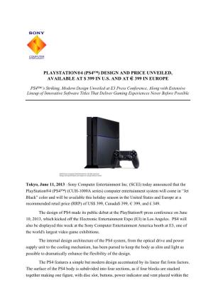Playstation®4 (Ps4™) Design and Price Unveiled, Available at $ 399 in U.S. and at € 399 in Europe