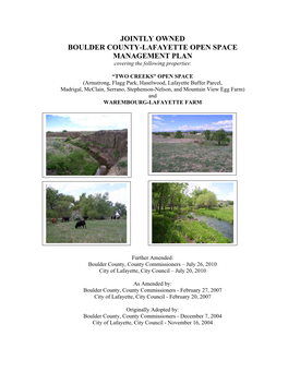 JOINTLY OWNED BOULDER COUNTY-LAFAYETTE OPEN SPACE MANAGEMENT PLAN Covering the Following Properties