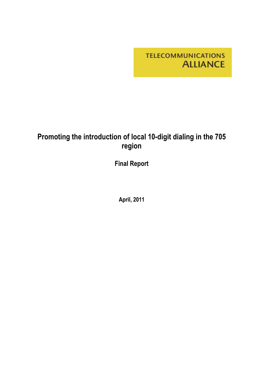 Promoting the Introduction of Local 10-Digit Dialing in the 705 Region