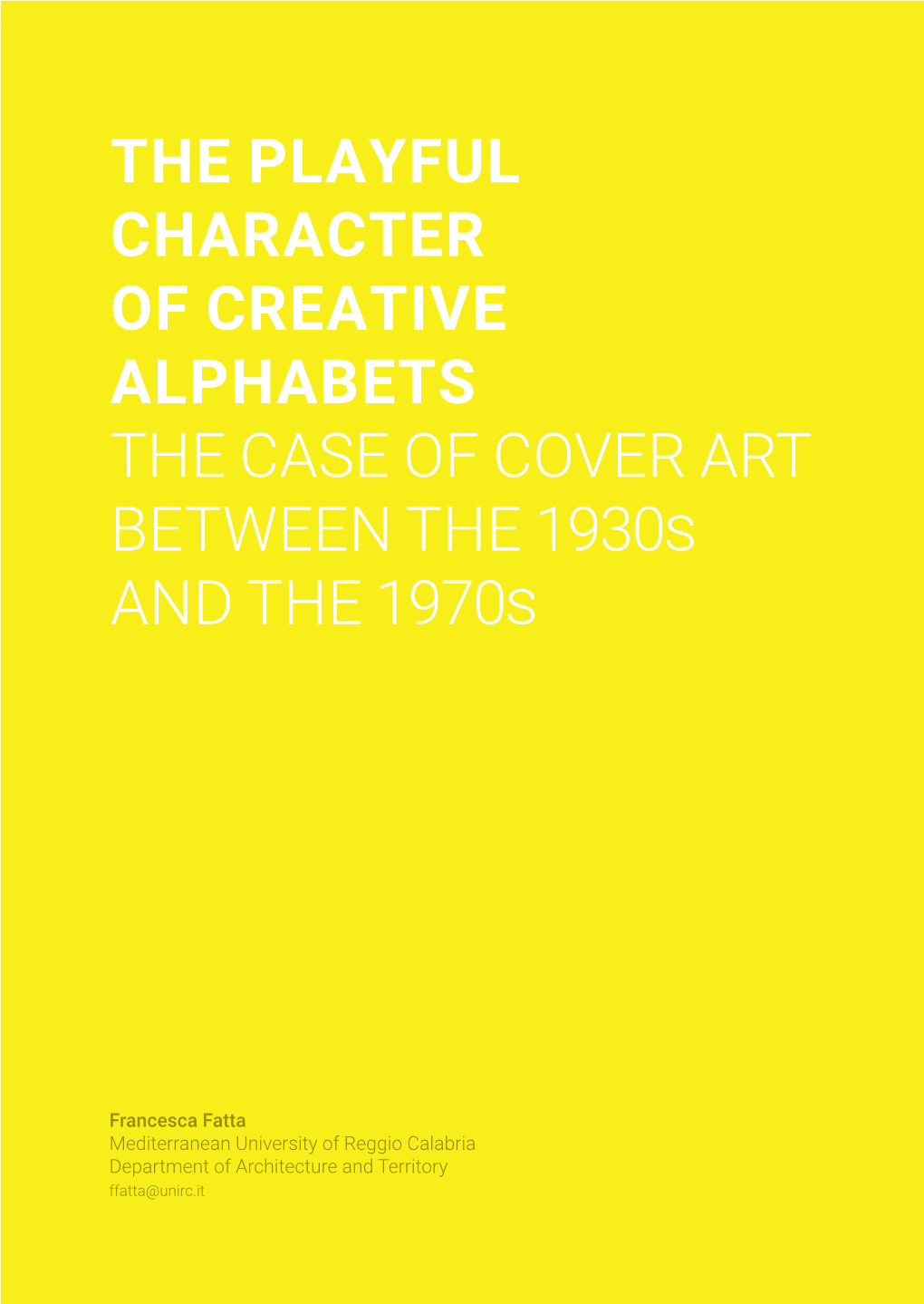 THE PLAYFUL CHARACTER of CREATIVE ALPHABETS the CASE of COVER ART BETWEEN the 1930S and the 1970S