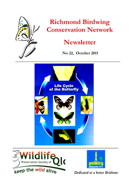 Richmond Birdwing Conservation Network Newsletter No 22, 2011 NEWSLETTER NO 22 CONTENTS PAGE
