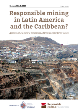 Responsible Mining in Latin America and the Caribbean? Assessing How Mining Companies Address Public Interest Issues Acknowledgements