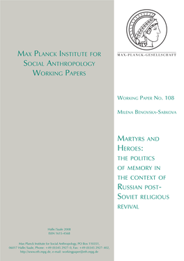 Max Planck Institute for Social Anthropology Working Papers Martyrs and Heroes: the Politics of Memory in the Context of Russian