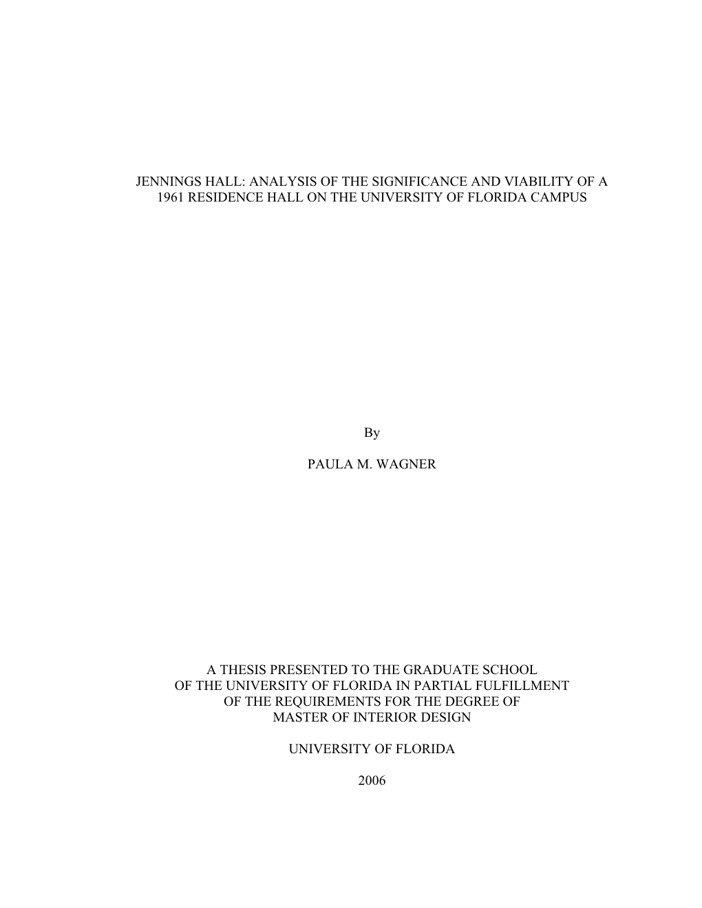 Jennings Hall: Analysis of the Significance and Viability of a 1961 Residence Hall on the University of Florida Campus