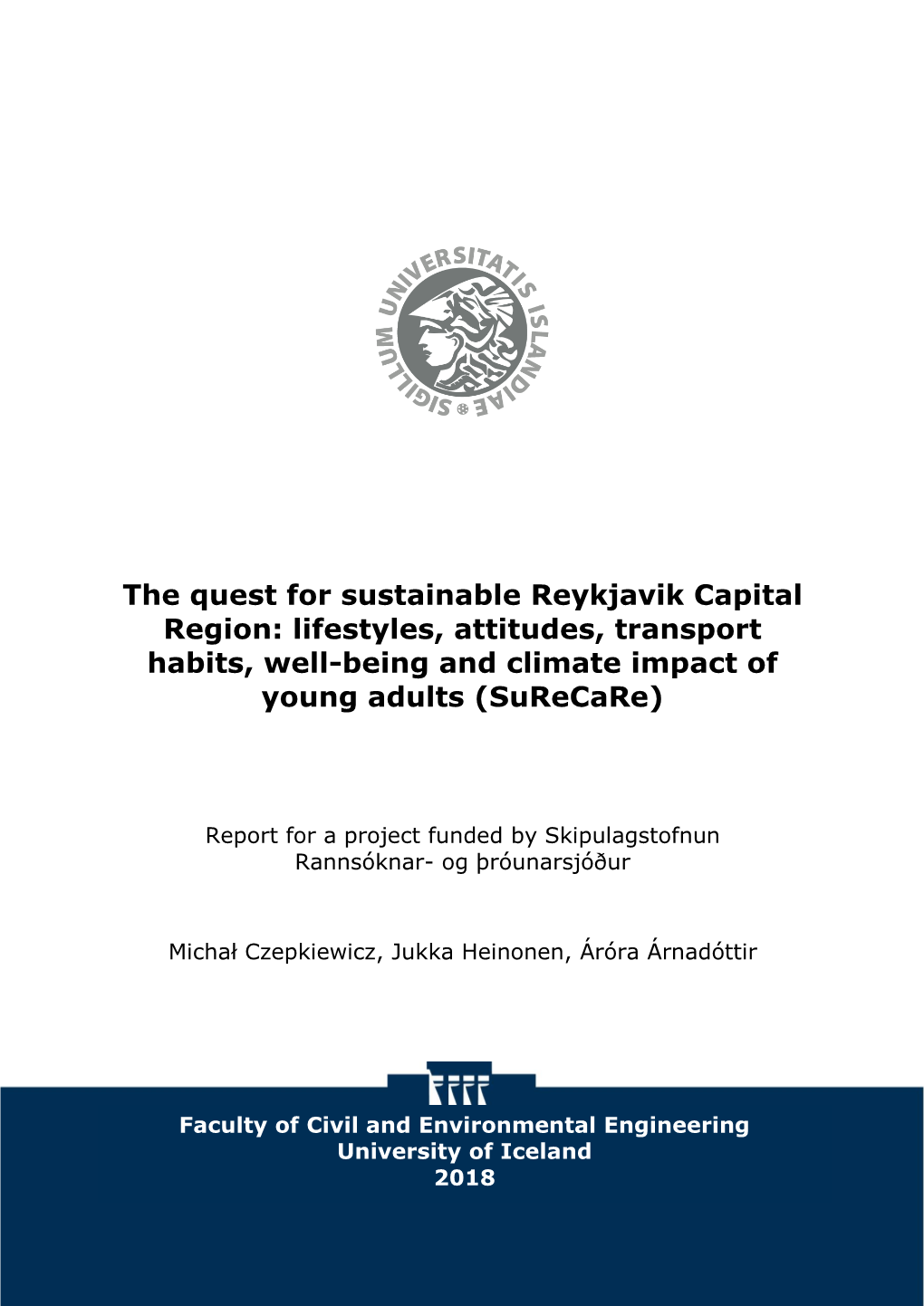 The Quest for Sustainable Reykjavik Capital Region: Lifestyles, Attitudes, Transport Habits, Well-Being and Climate Impact of Young Adults (Surecare)