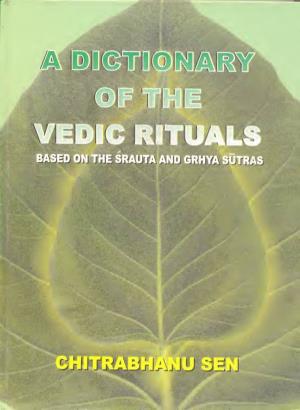 A Dictionary of the Vedic Rituals