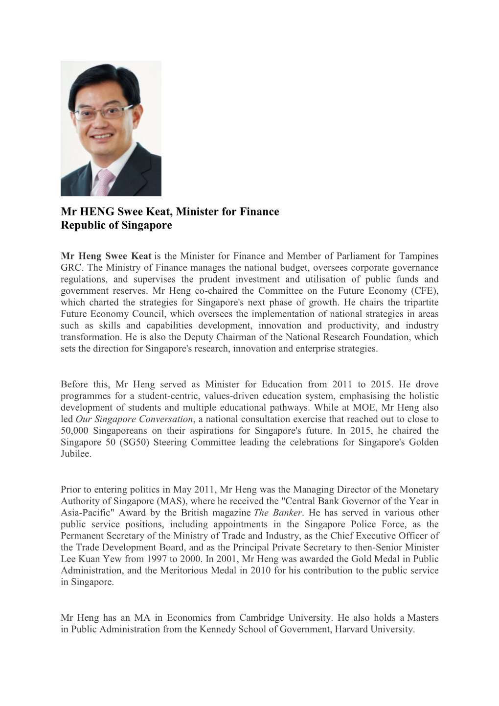 Mr HENG Swee Keat, Minister for Finance Republic of Singapore