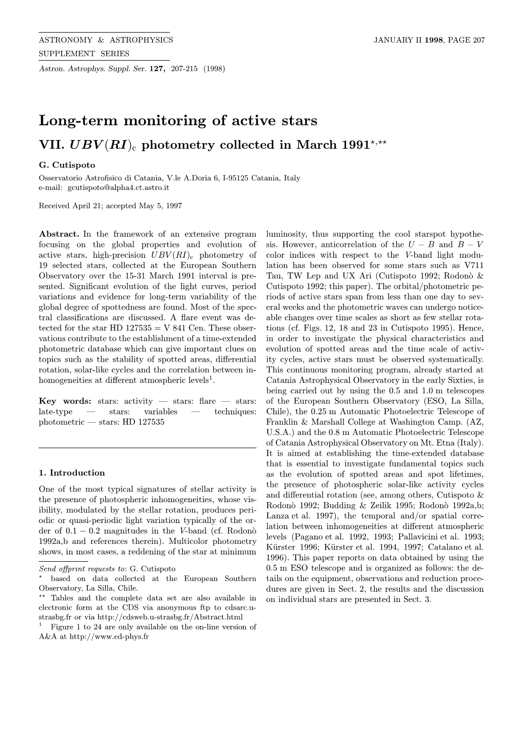 Long-Term Monitoring of Active Stars